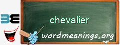 WordMeaning blackboard for chevalier